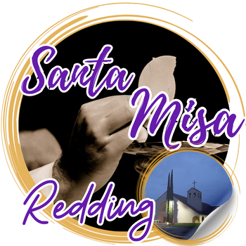 LA SANTA MISA DESDE REDDING, Parroquia de Nuestra Señora de las Mercedes